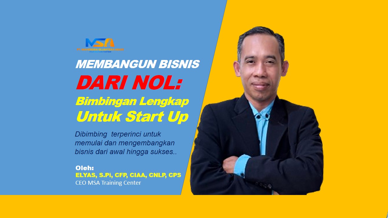 MEMBANGUN BISNIS DARI NOL: Bimbingan Lengkap untuk Start Up